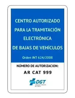 Placa oficial de centro autorizado para la tramitación electrónica de bajas de vehículos según la Orden INT 624/2008.